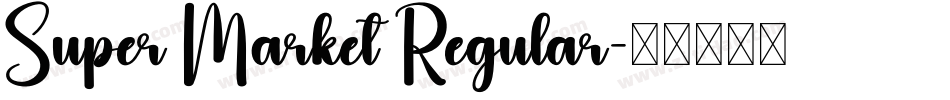 Super Market Regular字体转换